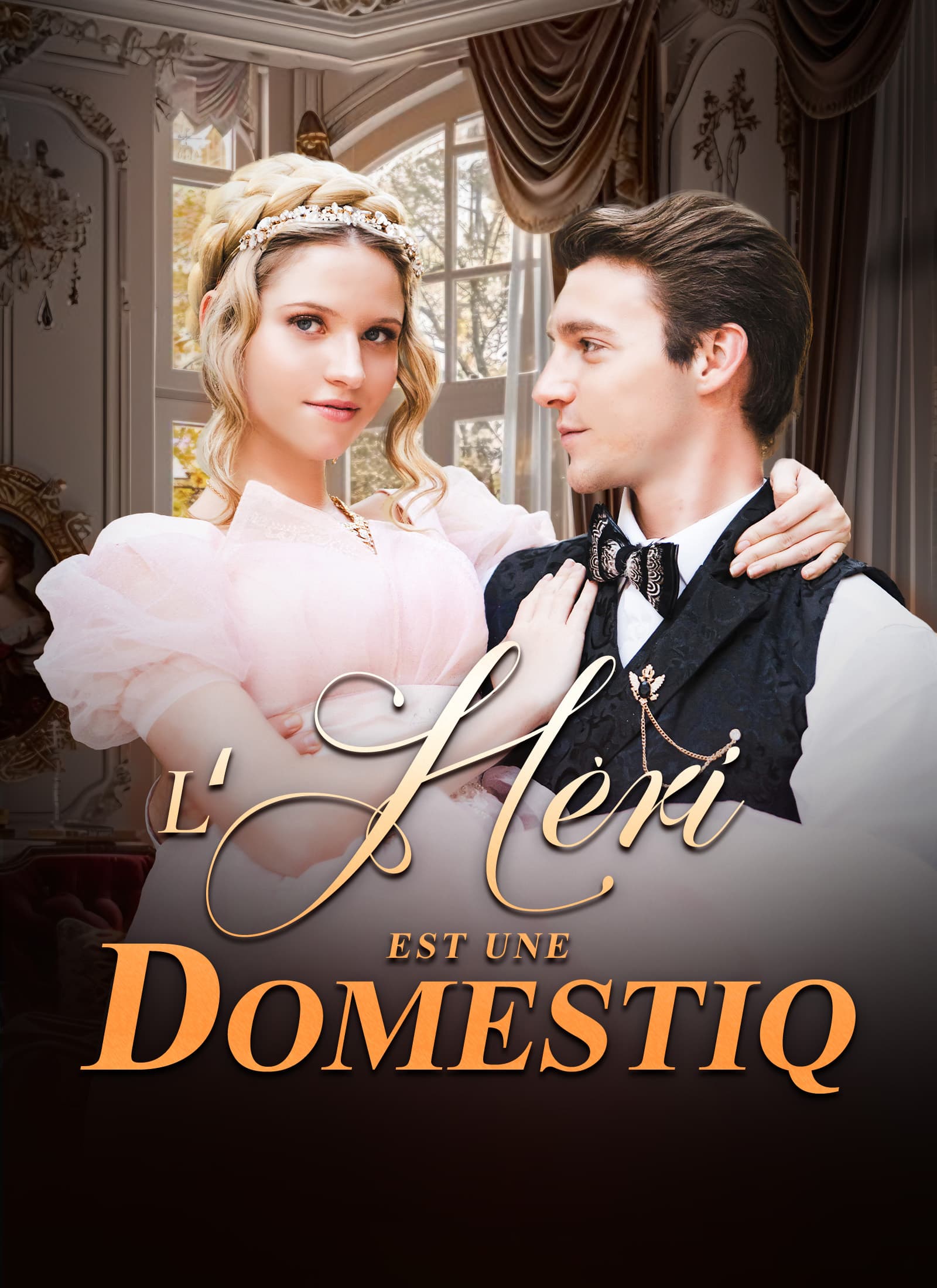 L'Héritière est une Domestique!